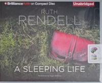 A Sleeping Life written by Ruth Rendell performed by Nigel Anthony on Audio CD (Unabridged)